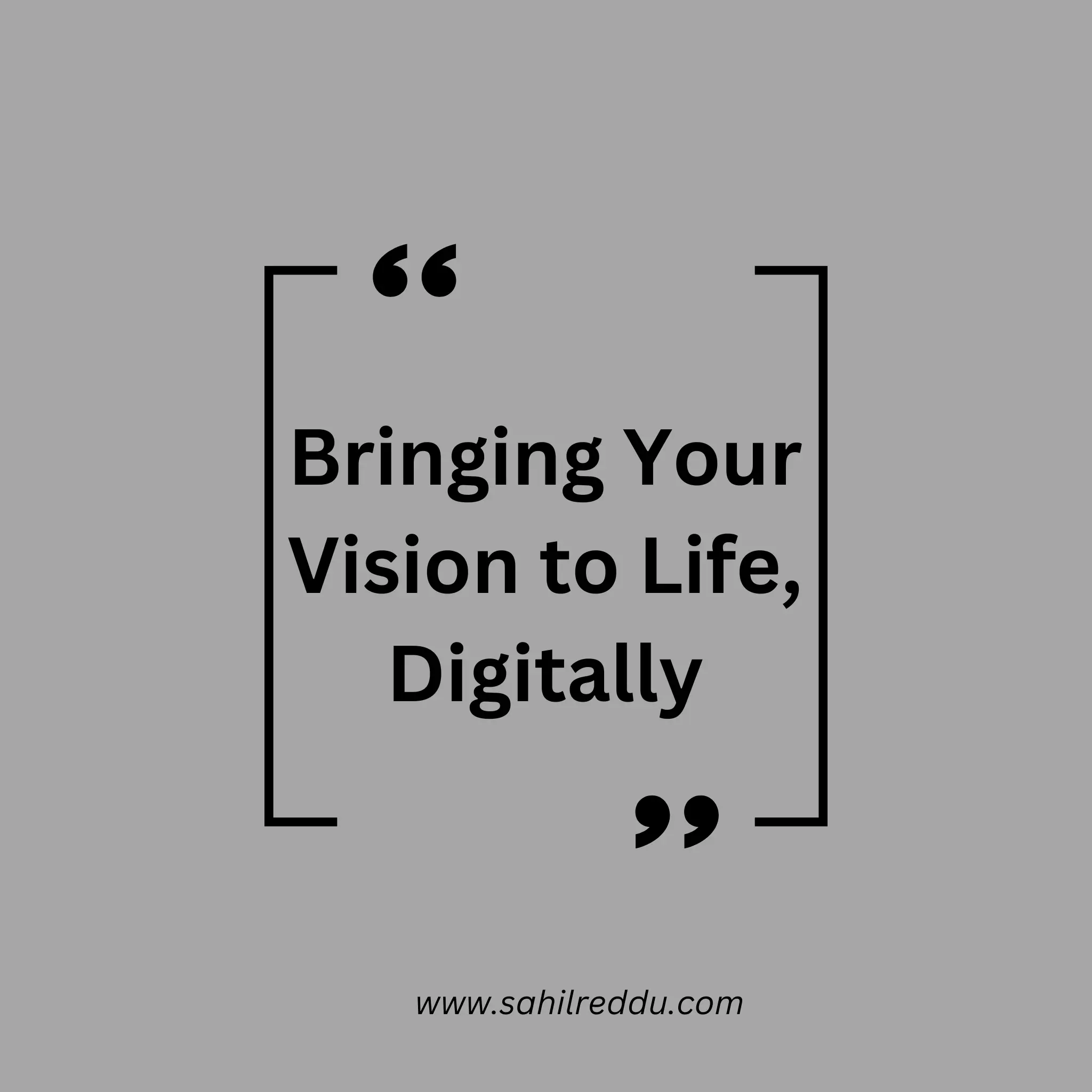 Bringing your vision to life, digitally (1)